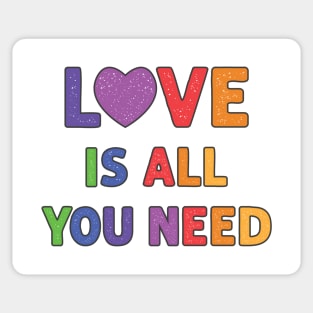 Love is All You Need Sticker